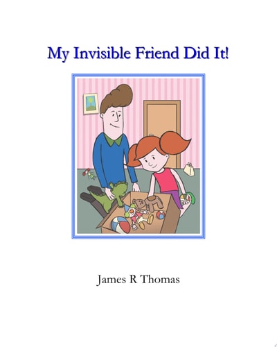 My Invisible Friend Did it!