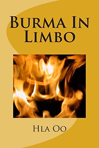 Burma in Limbo Rich colony to dictatorship. Book one