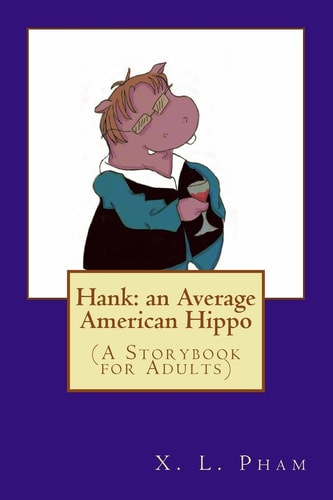 Hank An Average American Hippo: (A Storybook for Adults)