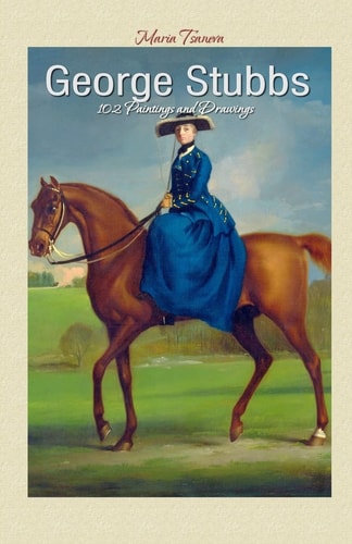 George Stubbs 102 Paintings and Drawings