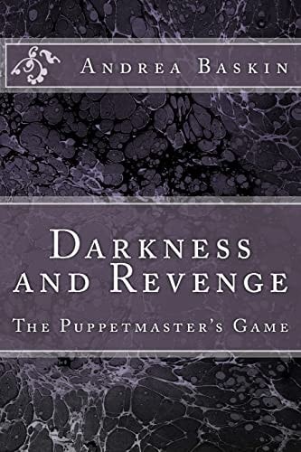 Darkness and Revenge - The Puppetmaster's Game