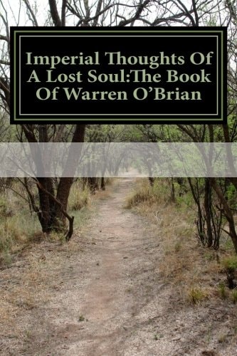 Imperial Thoughts Of A Lost Soul The Book Of Warren O'Brian