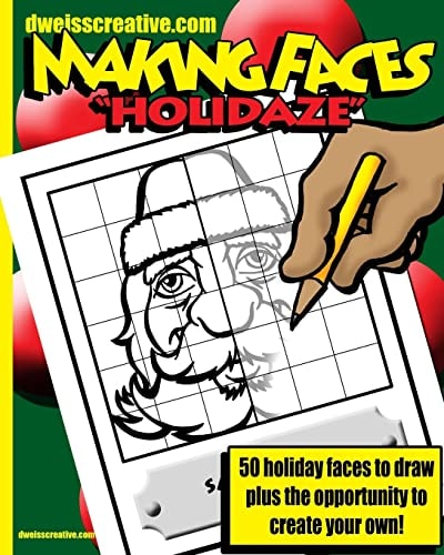 Dweisscreative Making Faces: Holiday 50 Fun Holiday Faces to Draw