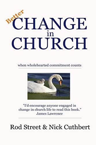 Better Change in Church When Wholehearted Commitment Counts