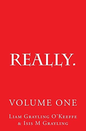 Really. Observations Opinion Anecdotes Short Stories Tall Stories