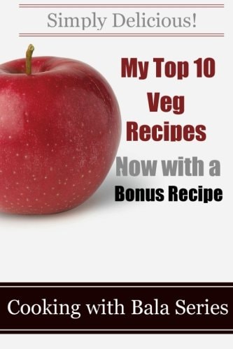 My Top 10 Veg Recipes (now with a Free Recipe)