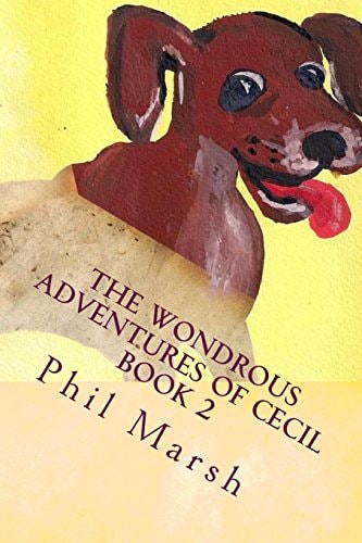 The Wondrous Adventures of Cecil Cecils' Best Friend, Mouse.