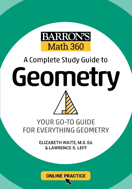 Barrons Math 360: A Complete Study Guide to Geometry with Online Practice