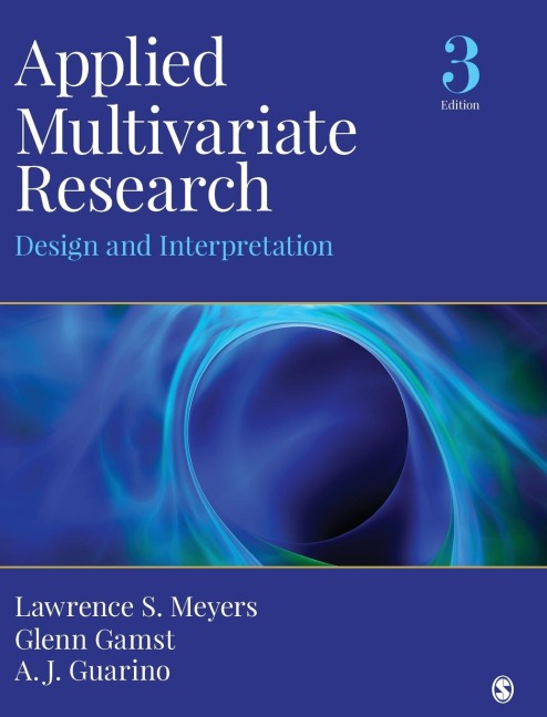 Applied Multivariate Research: Design and Interpretation