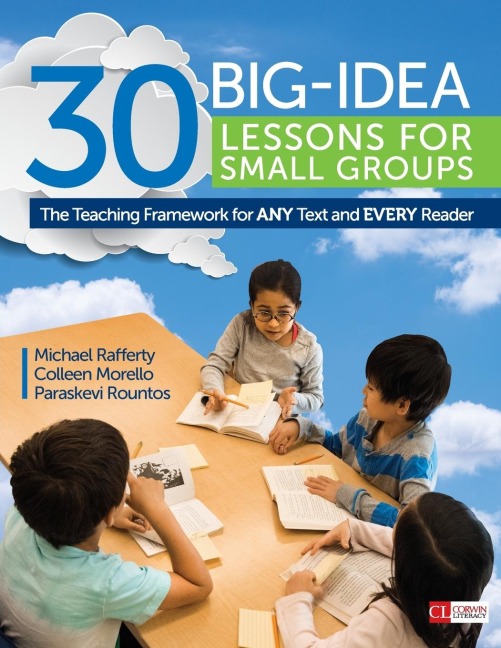 30 Big-Idea Lessons for Small Groups: The Teaching Framework for ANY Text and EVERY Reader