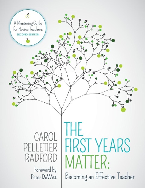 The First Years Matter: Becoming an Effective Teacher: A Mentoring Guide for Novice Teachers
