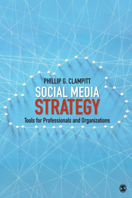 Social Media Strategy: Tools for Professionals and Organizations