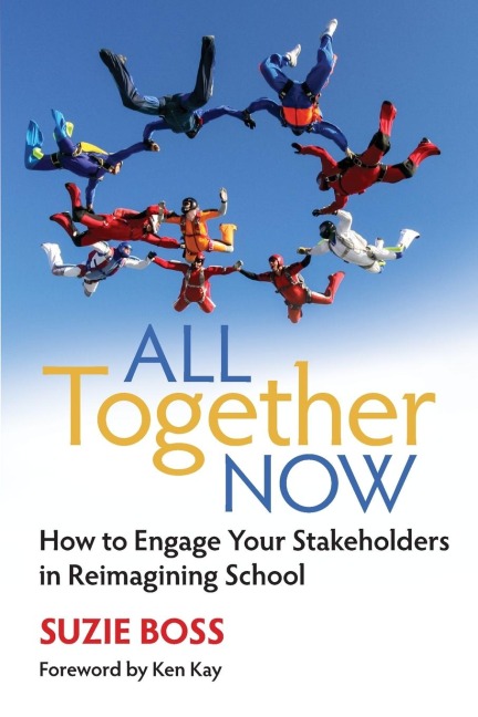 All Together Now How to Engage Your Stakeholders in Reimagining School