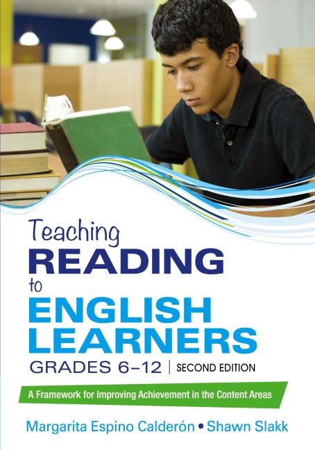 Teaching Reading to English Learners, Grades 6 - 12: A Framework for Improving Achievement in the Content Areas