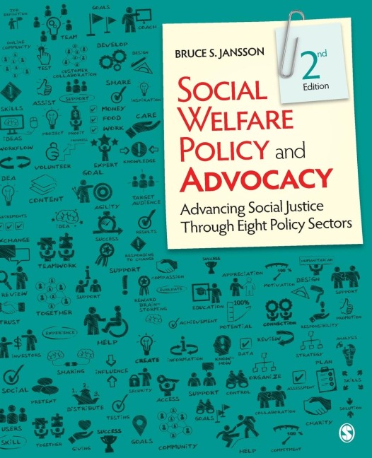 Social Welfare Policy and Advocacy: Advancing Social Justice Through Eight Policy Sectors