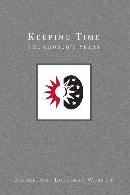 Using Evangelical Lutheran Worship, Vol 3: Keeping Time (Paperback)