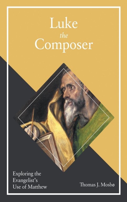 Luke the Composer: Exploring the Evangelists Use of Matthew