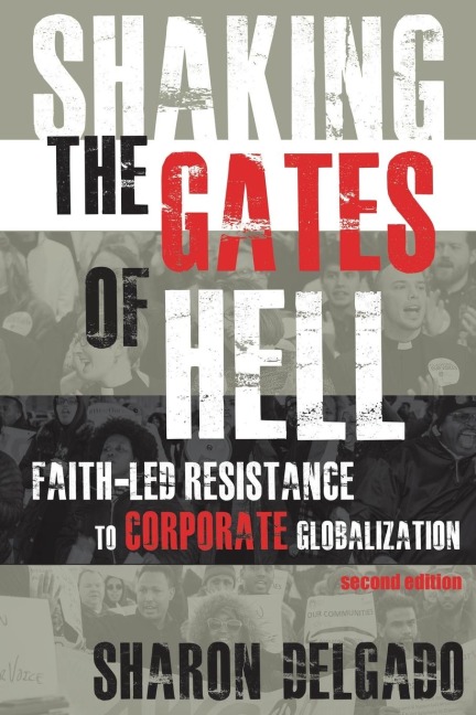 Shaking the Gates of Hell: Faith-Led Resistance to Corporate Globalization, Second Edition