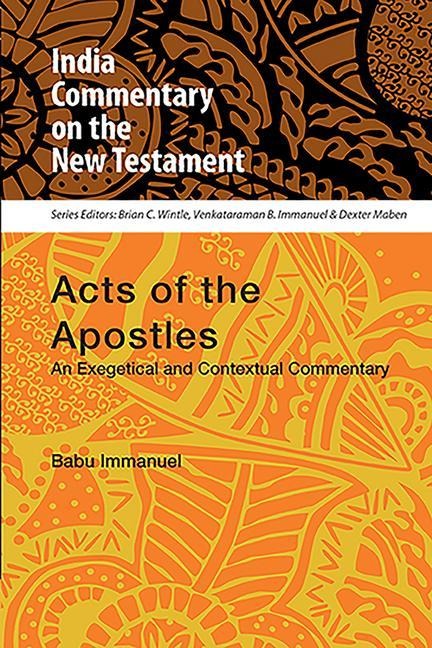 Acts of the Apostles: An Exegetical and Contextual Commentary