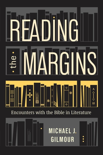 Reading the Margins: Encounters with the Bible in Literature