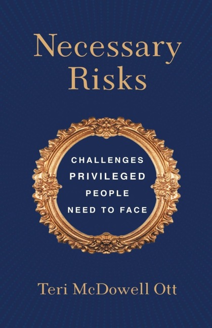 Necessary Risks: Challenges Privileged People Need to Face