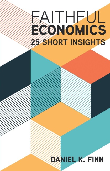 Faithful Economics: 25 Short Insights