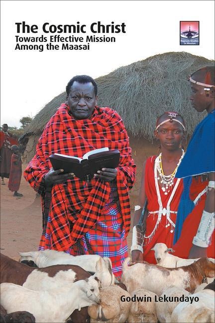 The Cosmic Christ: Towards Effective Mission Among the Maasai