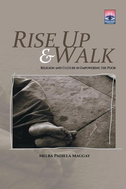 Rise Up & Walk: Religion and Culture in Empowering the Poor
