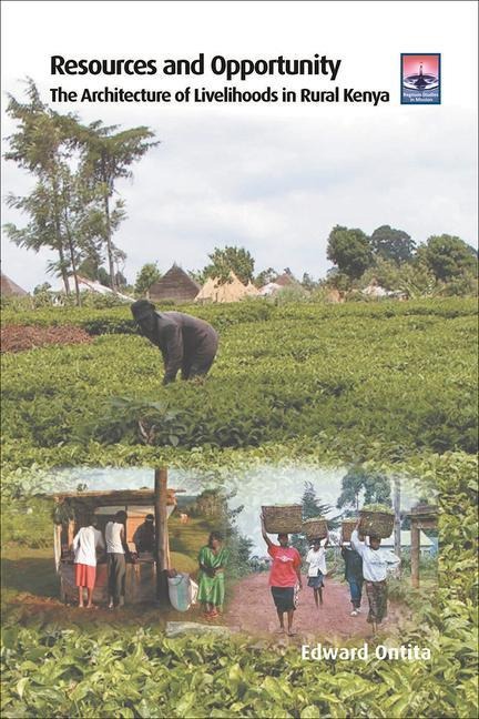 Resources and Opportunity: The Architecture of Livelihoods in Rural Kenya