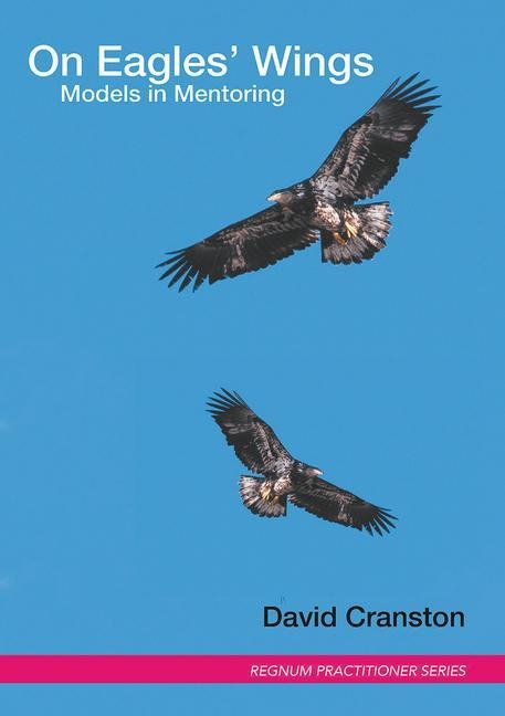 On Eagles' Wings: Models in Mentoring