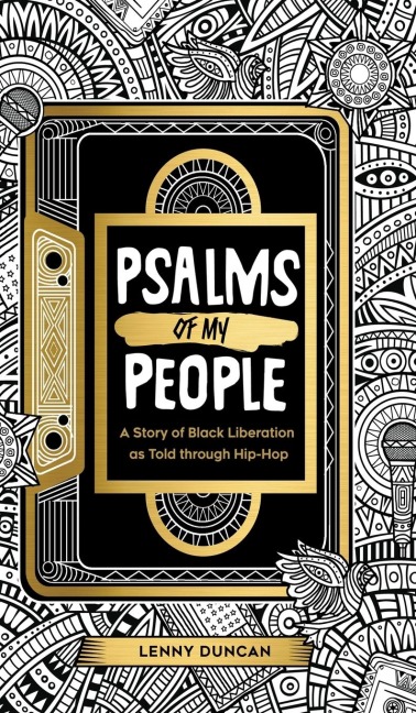 Psalms of My People: A Story of Black Liberation as Told Through Hip-Hop