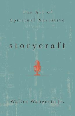 Storycraft: The Art of Spiritual Narrative