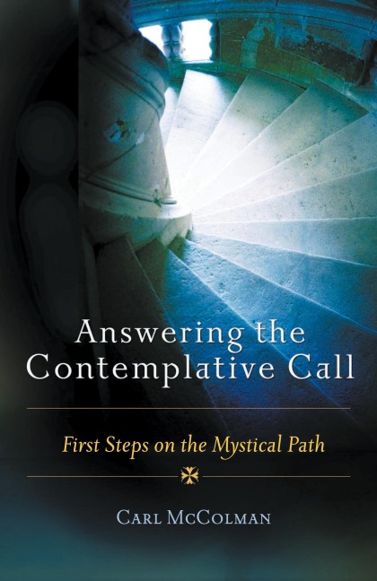 Answering the Contemplative Call: First Steps on the Mystical Path