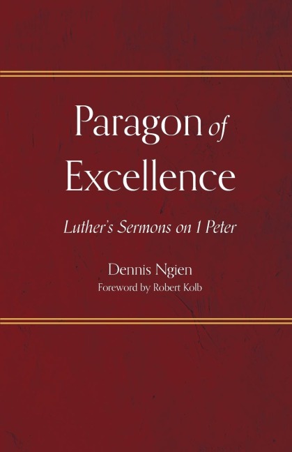 Paragon of Excellence: Luther's Sermons on 1 Peter