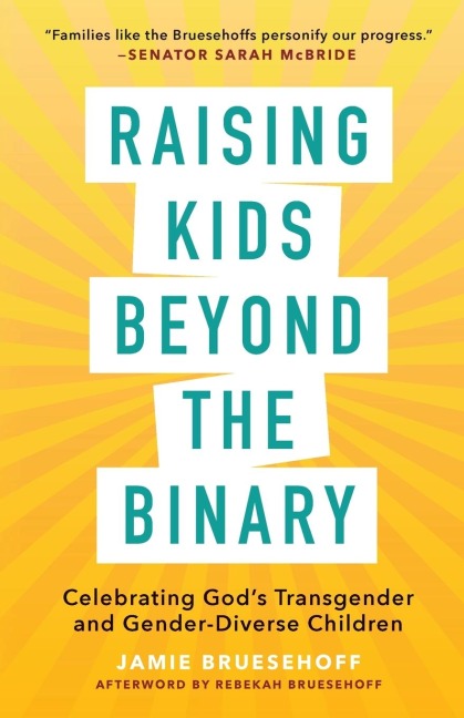 Raising Kids beyond the Binary: Celebrating Gods Transgender and Gender-Diverse Children