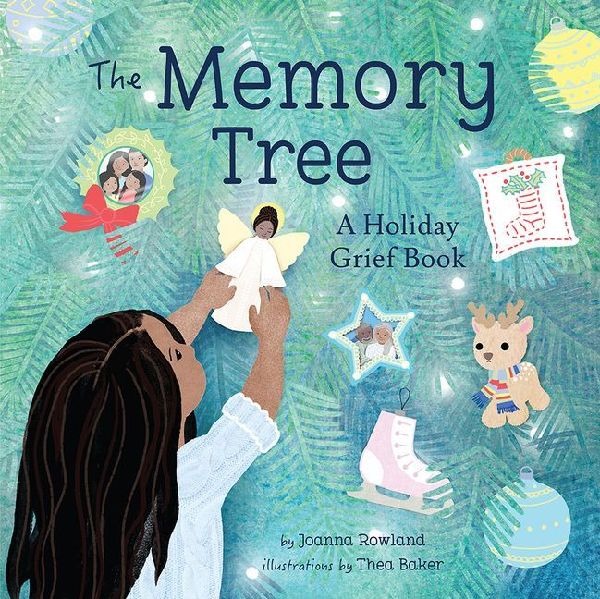 The Memory Tree: A Holiday Grief Book