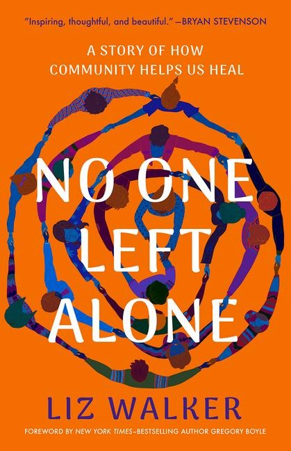 No One Left Alone: A Story of How Community Helps Us Heal