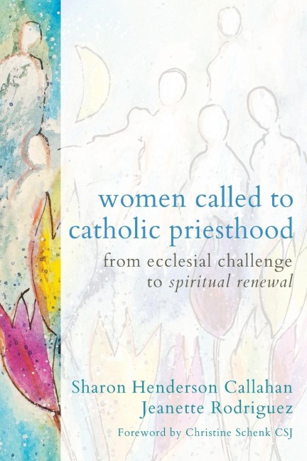 Women Called to Catholic Priesthood: From Ecclesial Challenge to Spiritual Renewal