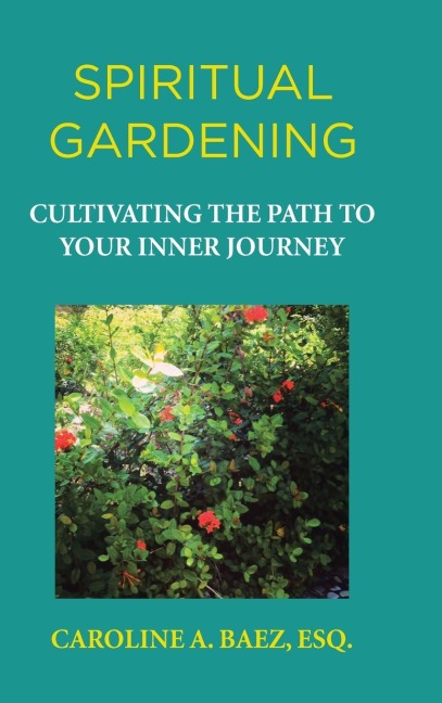 Spiritual Gardening: Cultivating the Path to Your Inner Journey