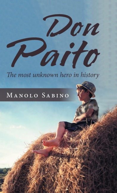 Don Paito: The Most Unknown Hero in History