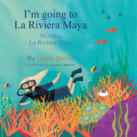 Im Going to La Riviera Maya Yo Voy a La Riviera Maya