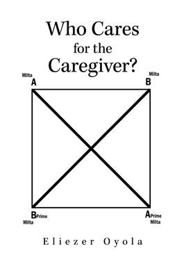 Who Cares for the Caregiver?