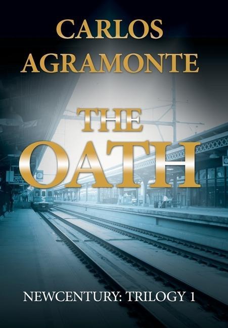 The Oath: Newcentury: Trilogy 1