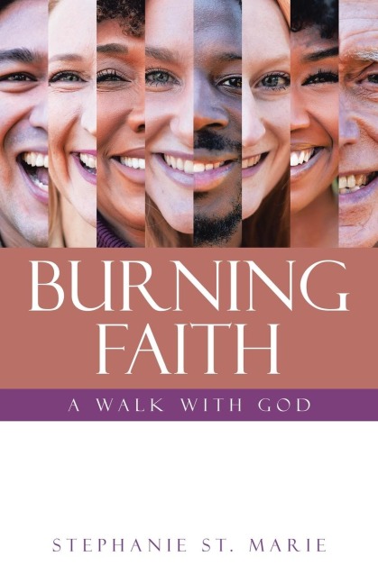 BURNING FAITH: A WALK WITH GOD