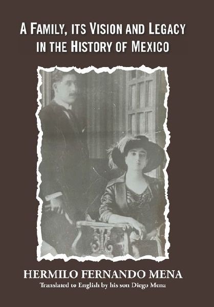 A Family, Its Vision and Legacy in the History of Mexico