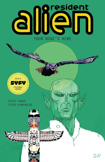 Resident Alien Volume 6: Your Rides Here