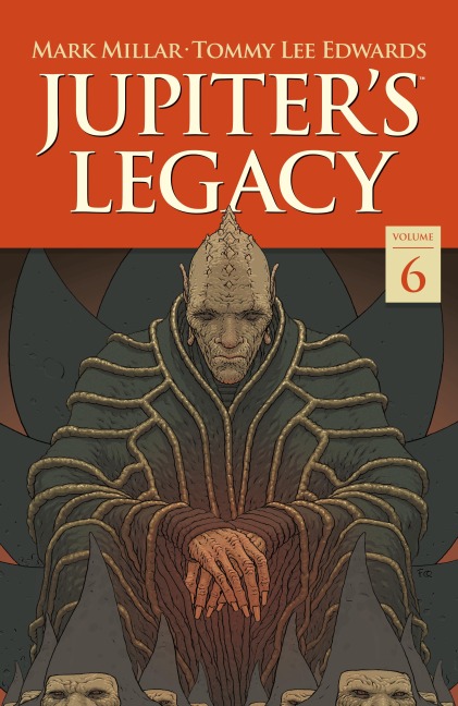 Jupiters Legacy Volume 6: Finale