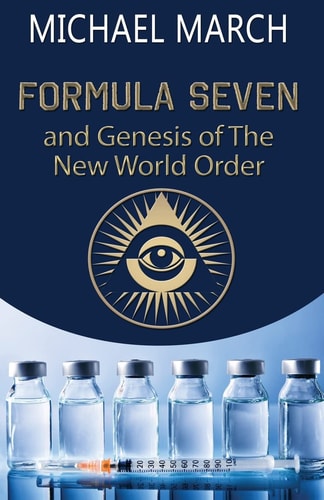 Formula Seven And Genesis of The New World Order