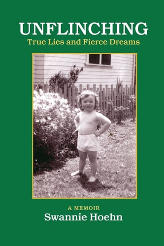 Unflinching True Lies and Fierce Dreams