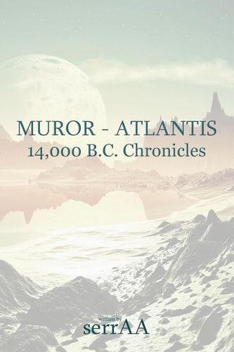 Muror - Atlantis 14,000 B.C. Chronicles